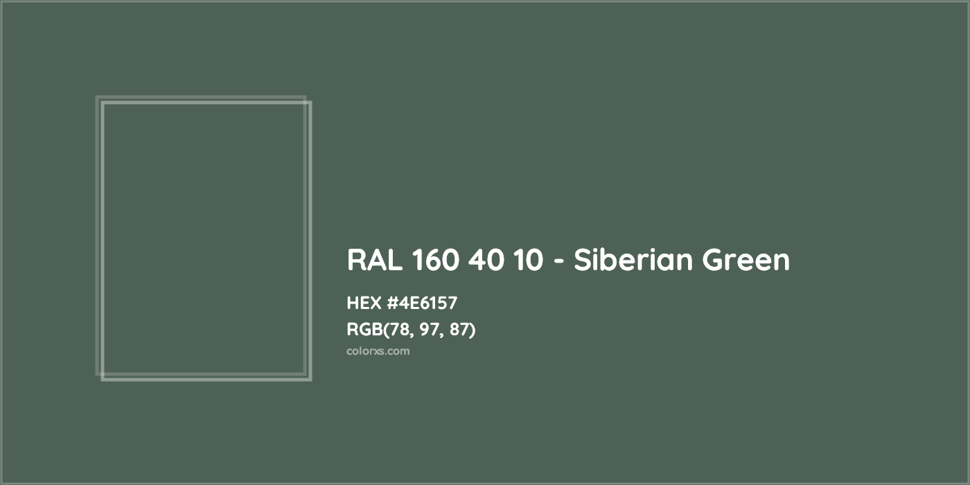 HEX #4E6157 RAL 160 40 10 - Siberian Green CMS RAL Design - Color Code
