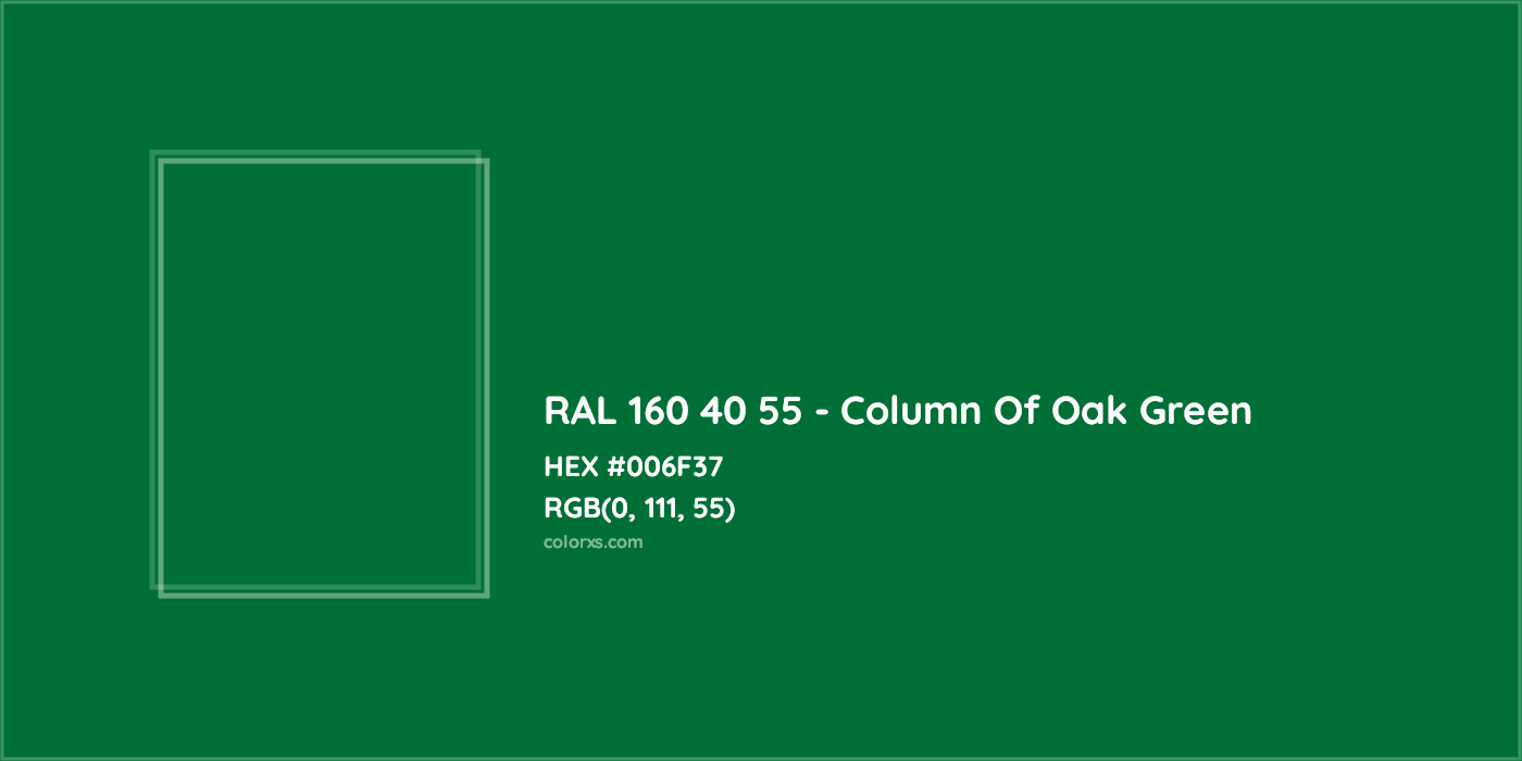 HEX #006F37 RAL 160 40 55 - Column Of Oak Green CMS RAL Design - Color Code