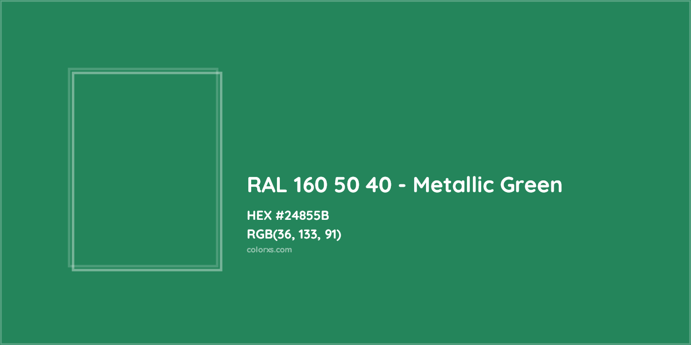 HEX #24855B RAL 160 50 40 - Metallic Green CMS RAL Design - Color Code