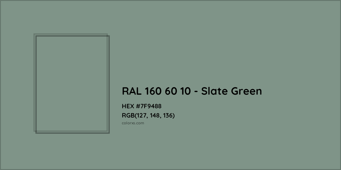 HEX #7F9488 RAL 160 60 10 - Slate Green CMS RAL Design - Color Code