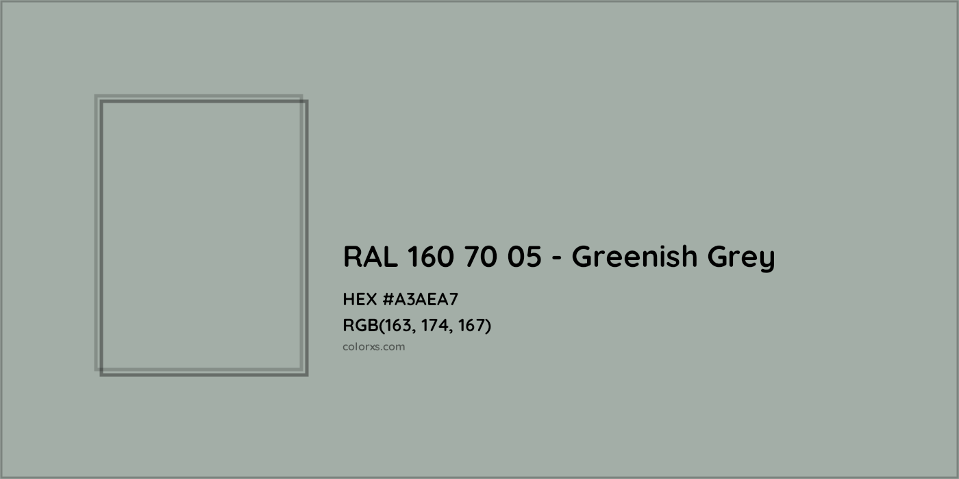 HEX #A3AEA7 RAL 160 70 05 - Greenish Grey CMS RAL Design - Color Code