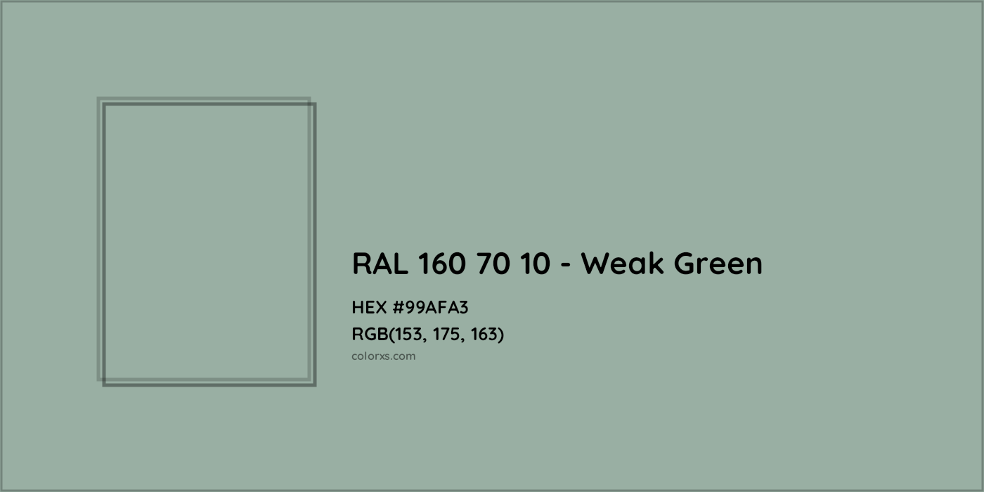 HEX #99AFA3 RAL 160 70 10 - Weak Green CMS RAL Design - Color Code