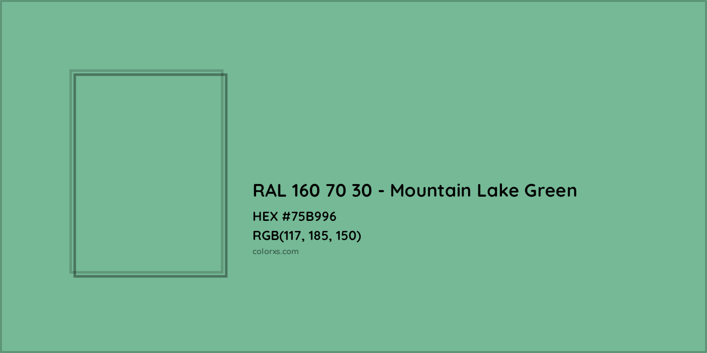 HEX #75B996 RAL 160 70 30 - Mountain Lake Green CMS RAL Design - Color Code