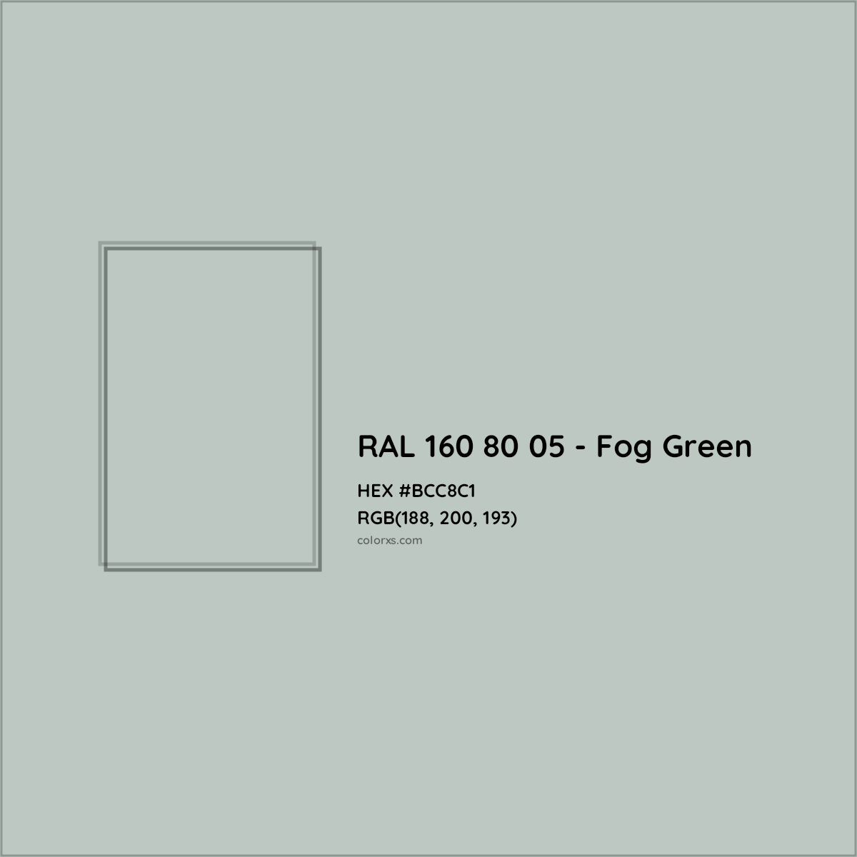 HEX #BCC8C1 RAL 160 80 05 - Fog Green CMS RAL Design - Color Code