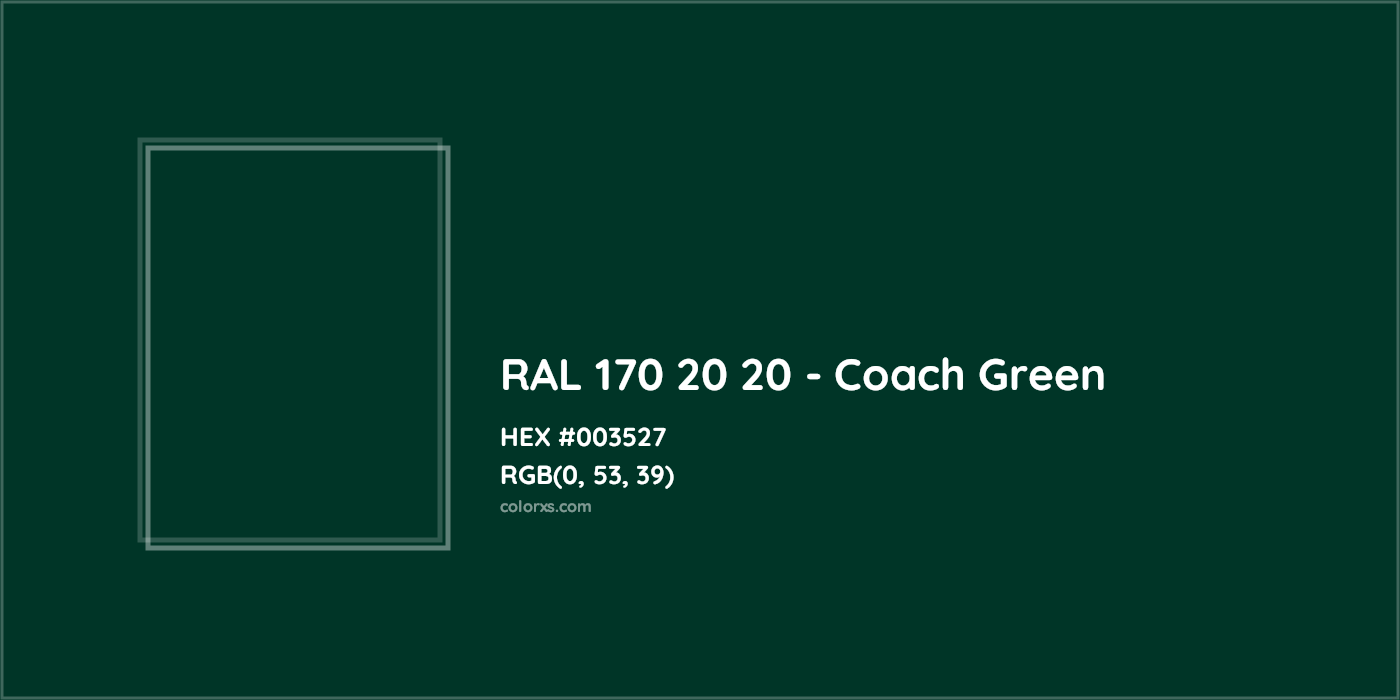 HEX #003527 RAL 170 20 20 - Coach Green CMS RAL Design - Color Code
