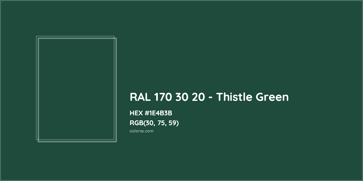 HEX #1E4B3B RAL 170 30 20 - Thistle Green CMS RAL Design - Color Code