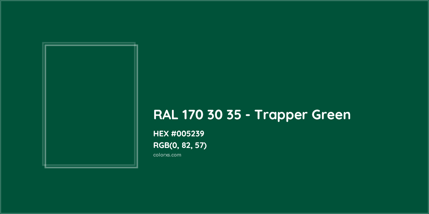 HEX #005239 RAL 170 30 35 - Trapper Green CMS RAL Design - Color Code
