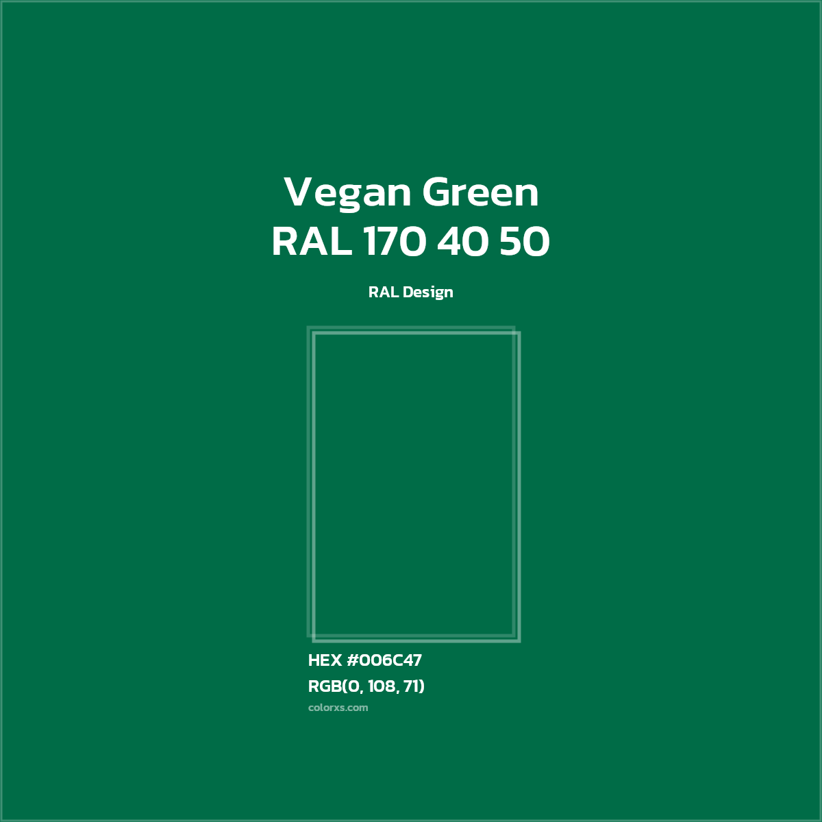 HEX #006C47 RAL 170 40 50 - Vegan Green CMS RAL Design - Color Code