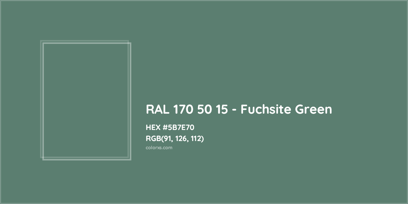 HEX #5B7E70 RAL 170 50 15 - Fuchsite Green CMS RAL Design - Color Code