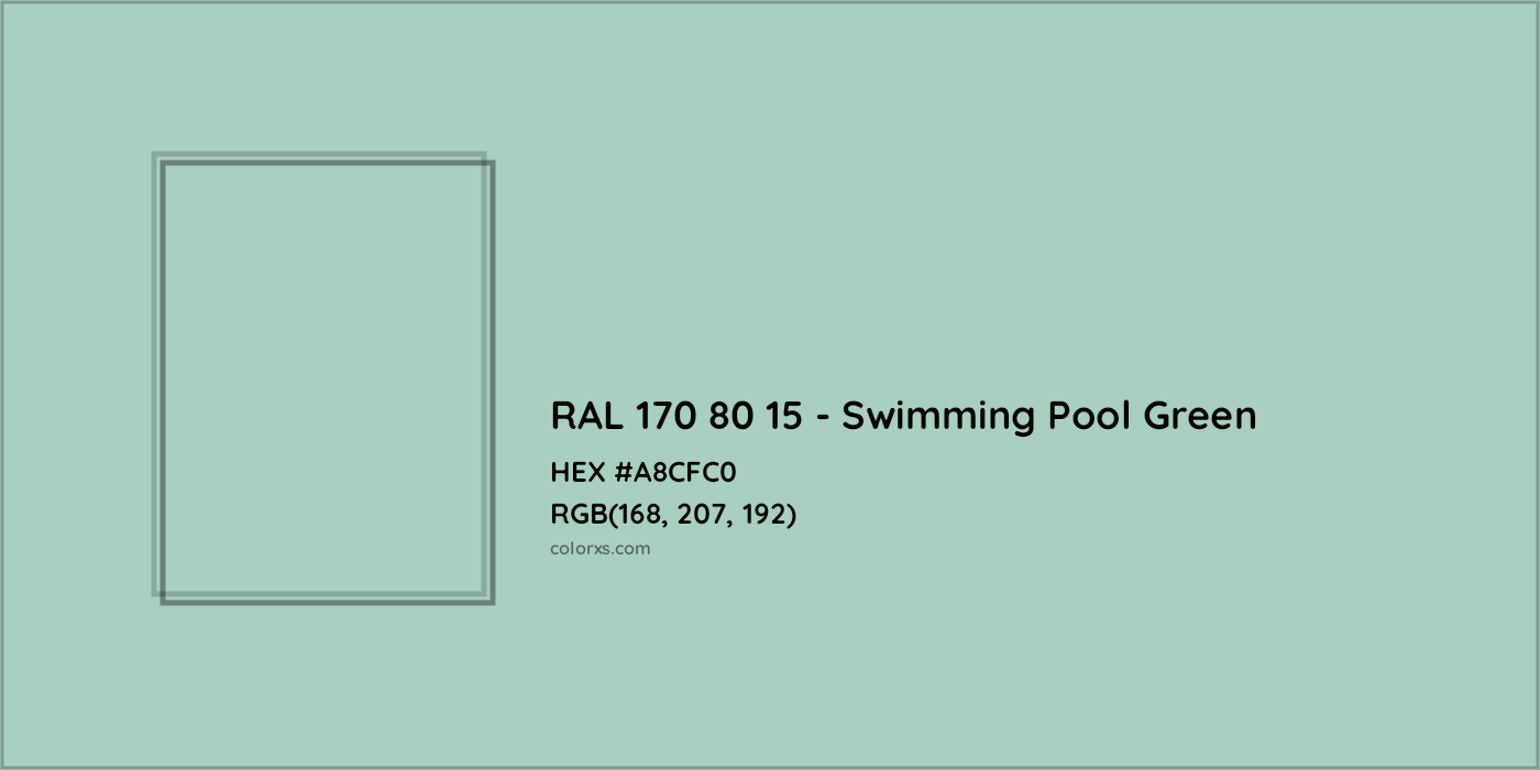 HEX #A8CFC0 RAL 170 80 15 - Swimming Pool Green CMS RAL Design - Color Code