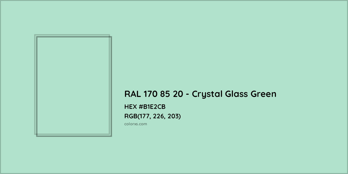 HEX #B1E2CB RAL 170 85 20 - Crystal Glass Green CMS RAL Design - Color Code
