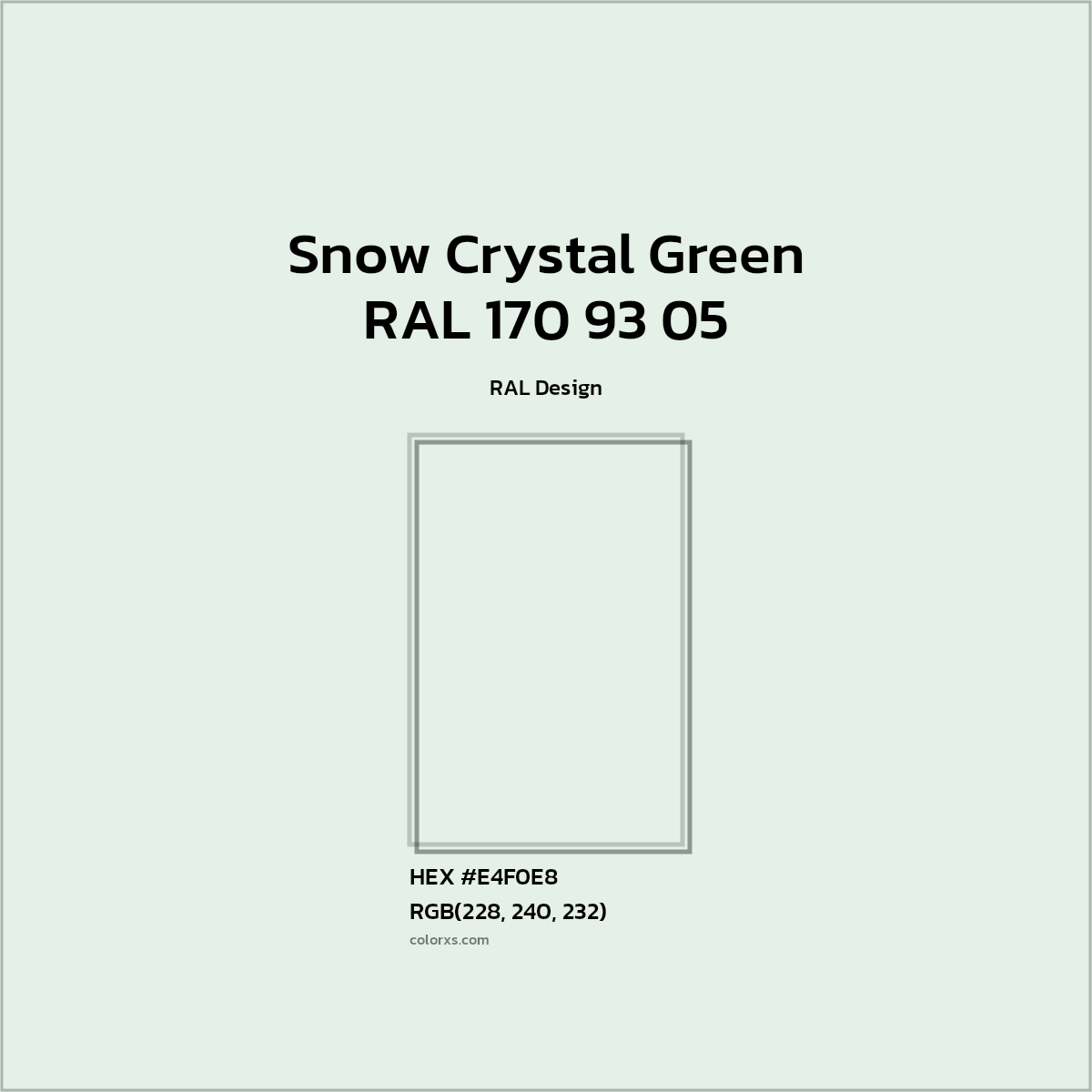 HEX #E4F0E8 RAL 170 93 05 - Snow Crystal Green CMS RAL Design - Color Code