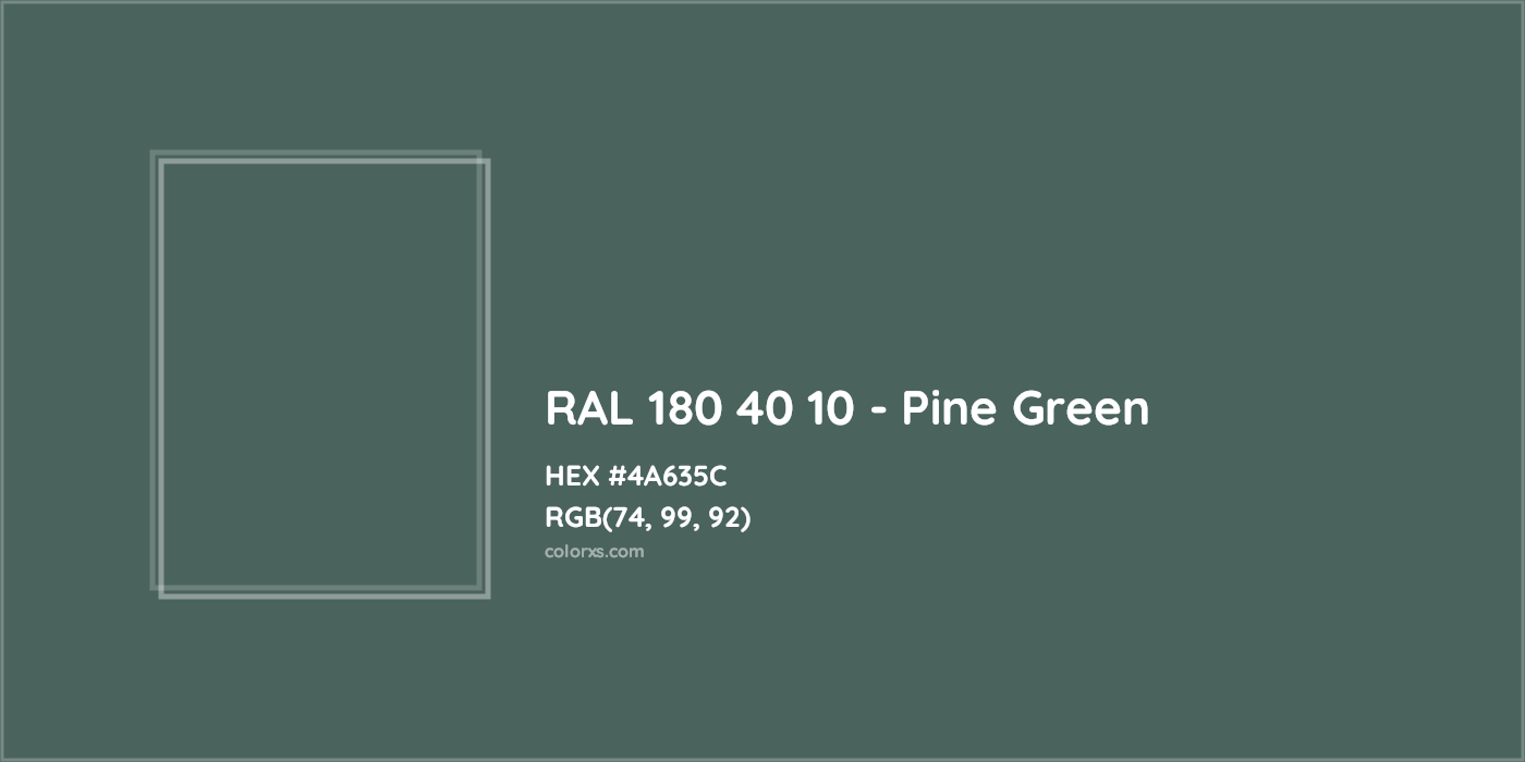 HEX #4A635C RAL 180 40 10 - Pine Green CMS RAL Design - Color Code