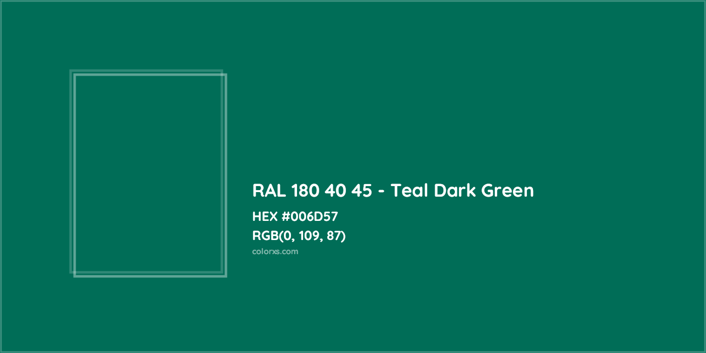 HEX #006D57 RAL 180 40 45 - Teal Dark Green CMS RAL Design - Color Code