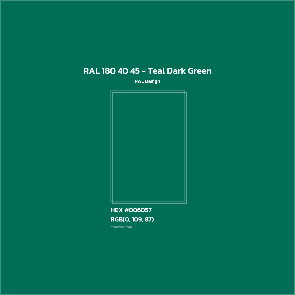 HEX #006D57 RAL 180 40 45 - Teal Dark Green CMS RAL Design - Color Code