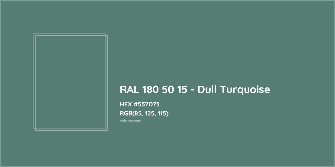 HEX #557D73 RAL 180 50 15 - Dull Turquoise CMS RAL Design - Color Code