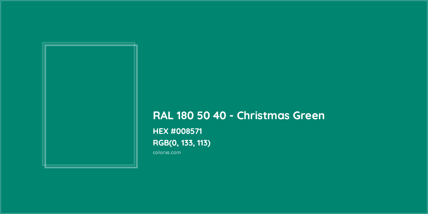 HEX #008571 RAL 180 50 40 - Christmas Green CMS RAL Design - Color Code