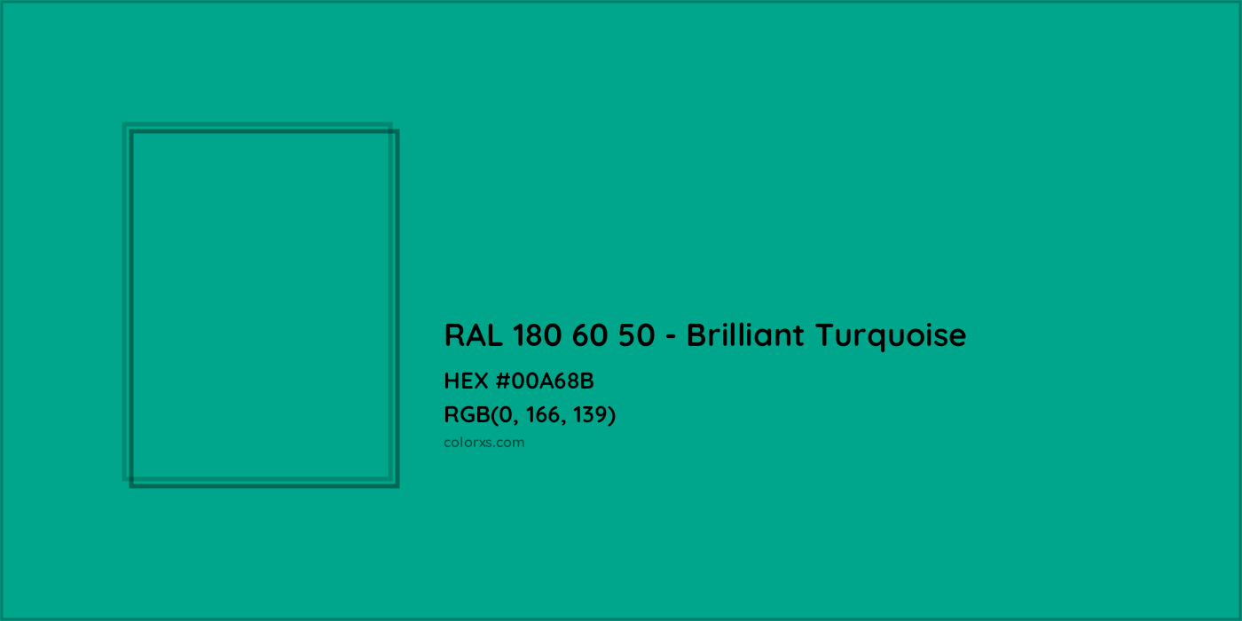 HEX #00A68B RAL 180 60 50 - Brilliant Turquoise CMS RAL Design - Color Code