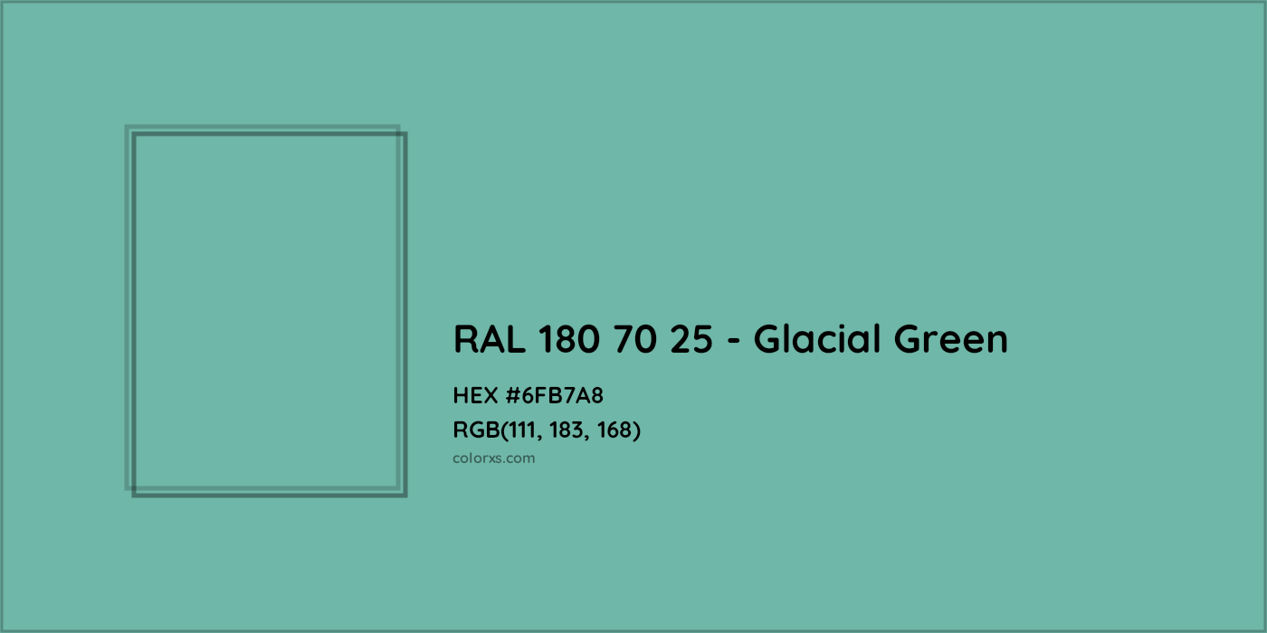 HEX #6FB7A8 RAL 180 70 25 - Glacial Green CMS RAL Design - Color Code