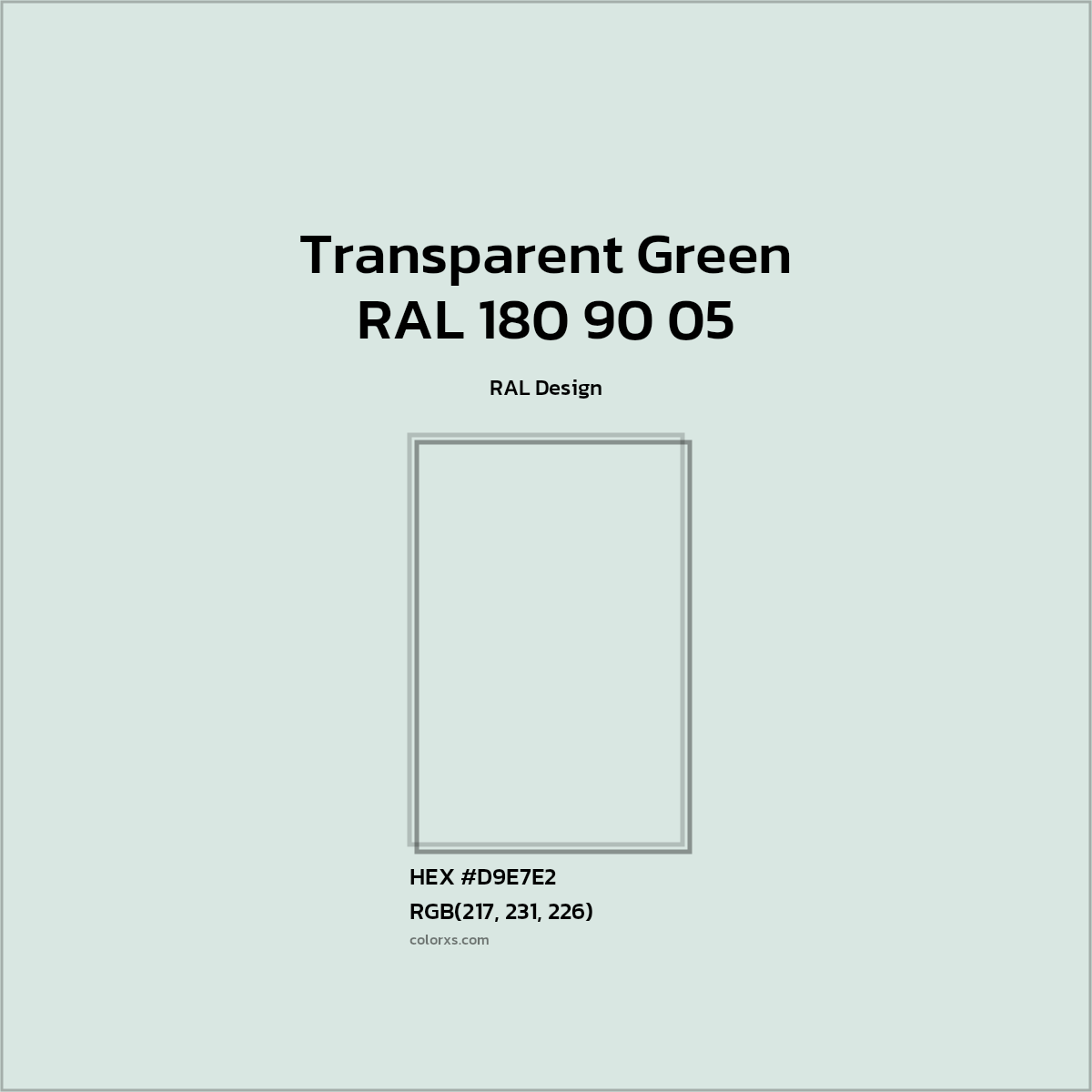 HEX #D9E7E2 RAL 180 90 05 - Transparent Green CMS RAL Design - Color Code