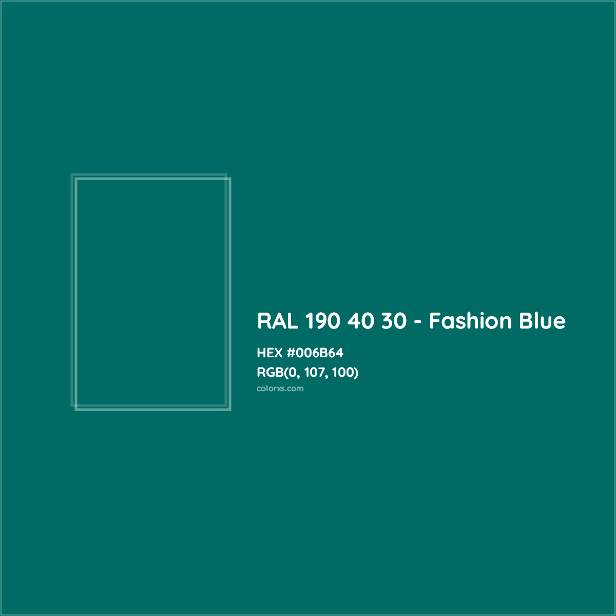 HEX #006B64 RAL 190 40 30 - Fashion Blue CMS RAL Design - Color Code