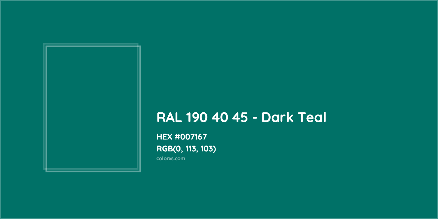 HEX #007167 RAL 190 40 45 - Dark Teal CMS RAL Design - Color Code