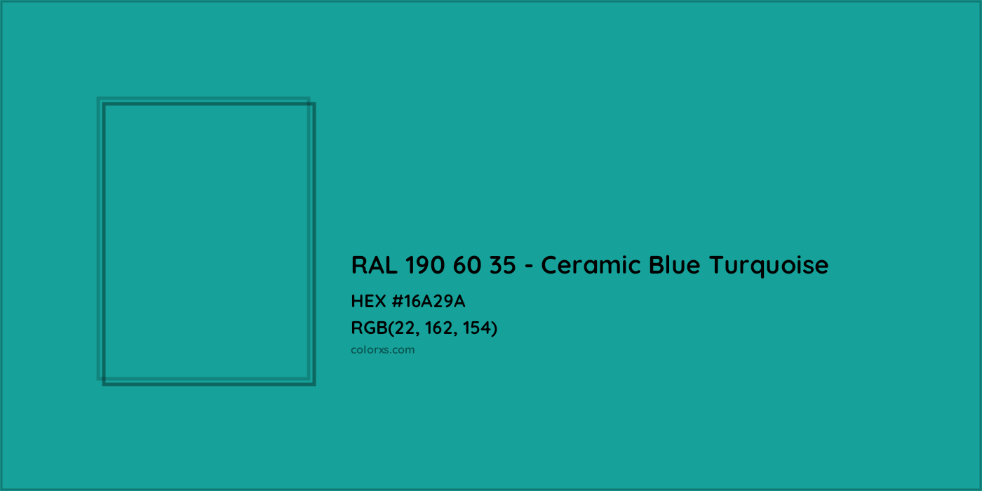HEX #16A29A RAL 190 60 35 - Ceramic Blue Turquoise CMS RAL Design - Color Code