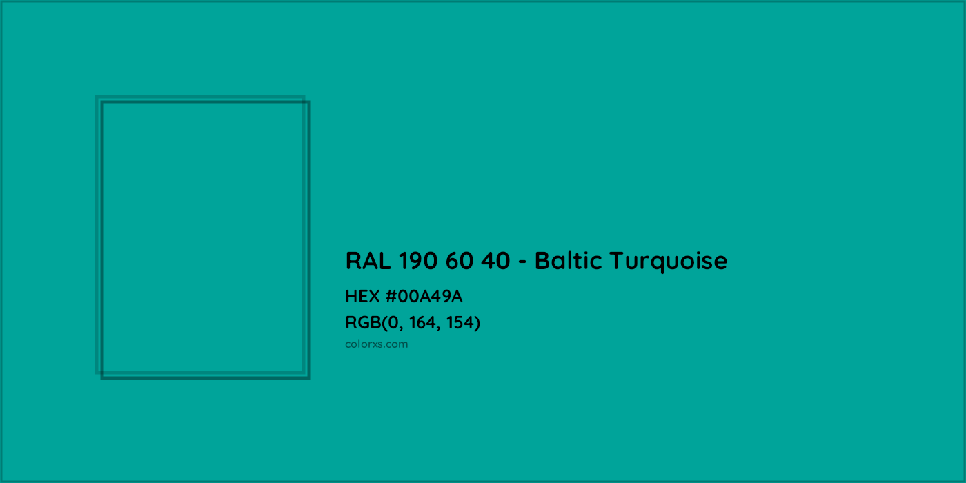 HEX #00A49A RAL 190 60 40 - Baltic Turquoise CMS RAL Design - Color Code