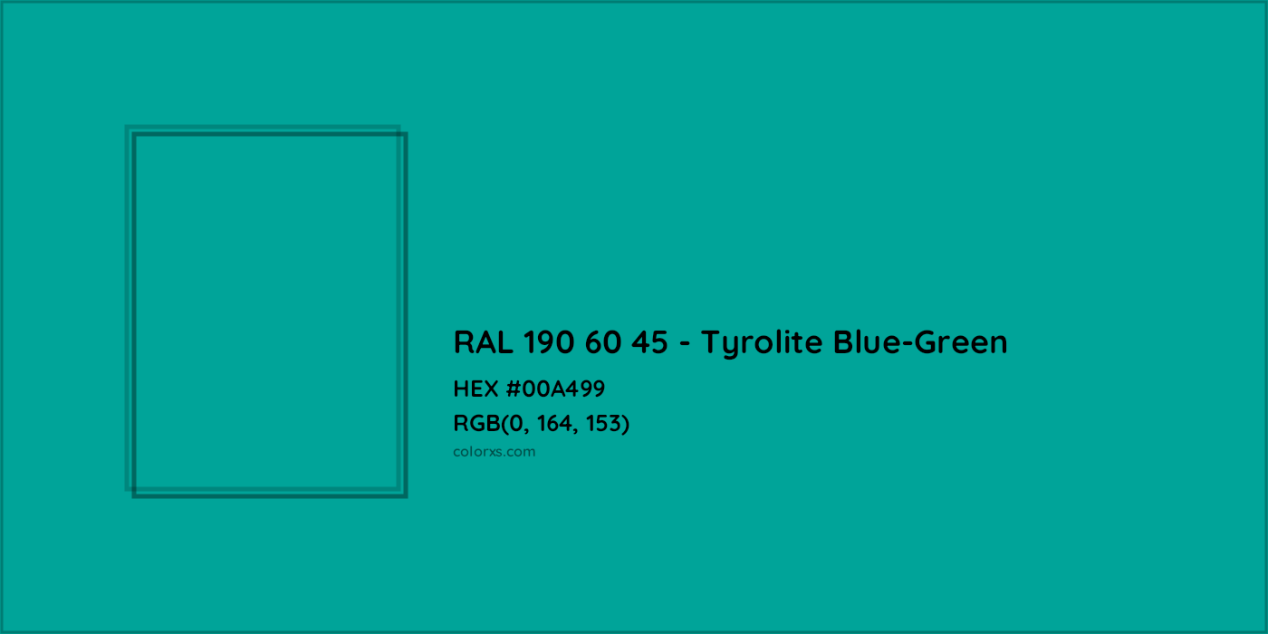 HEX #00A499 RAL 190 60 45 - Tyrolite Blue-Green CMS RAL Design - Color Code