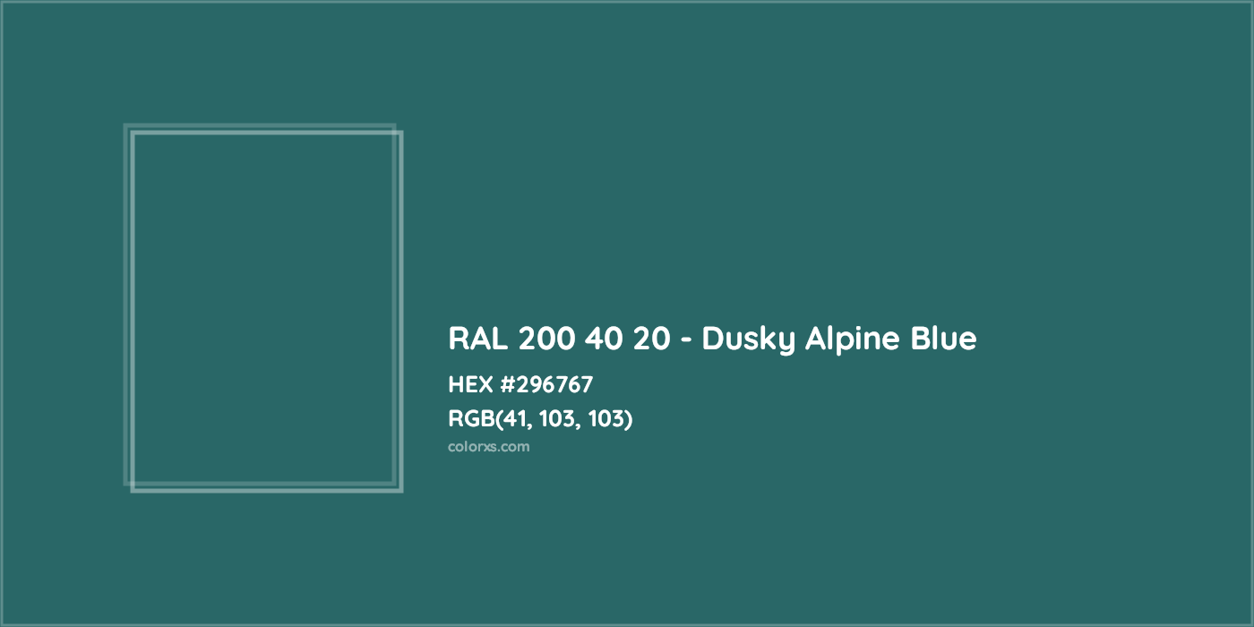HEX #296767 RAL 200 40 20 - Dusky Alpine Blue CMS RAL Design - Color Code