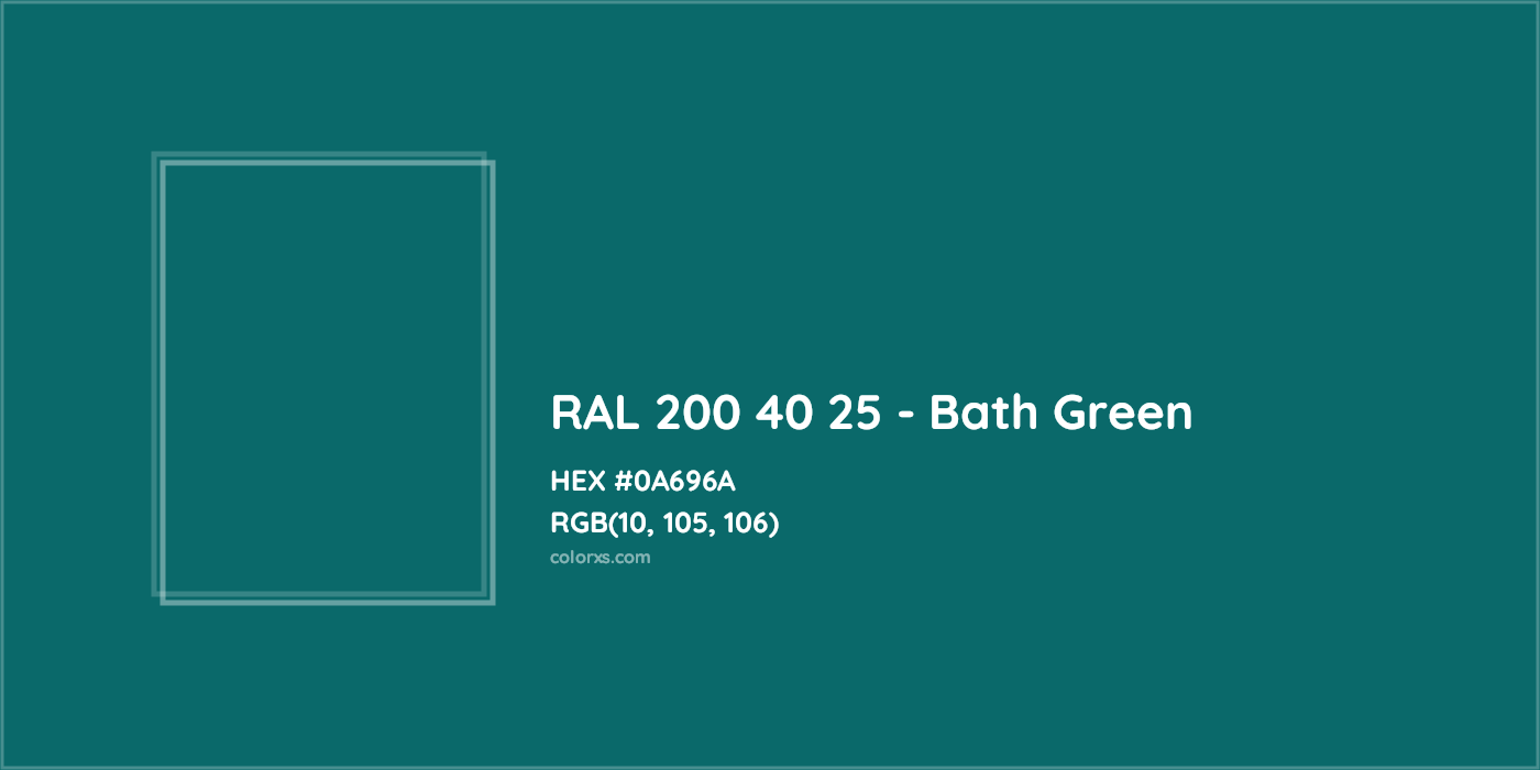 HEX #0A696A RAL 200 40 25 - Bath Green CMS RAL Design - Color Code