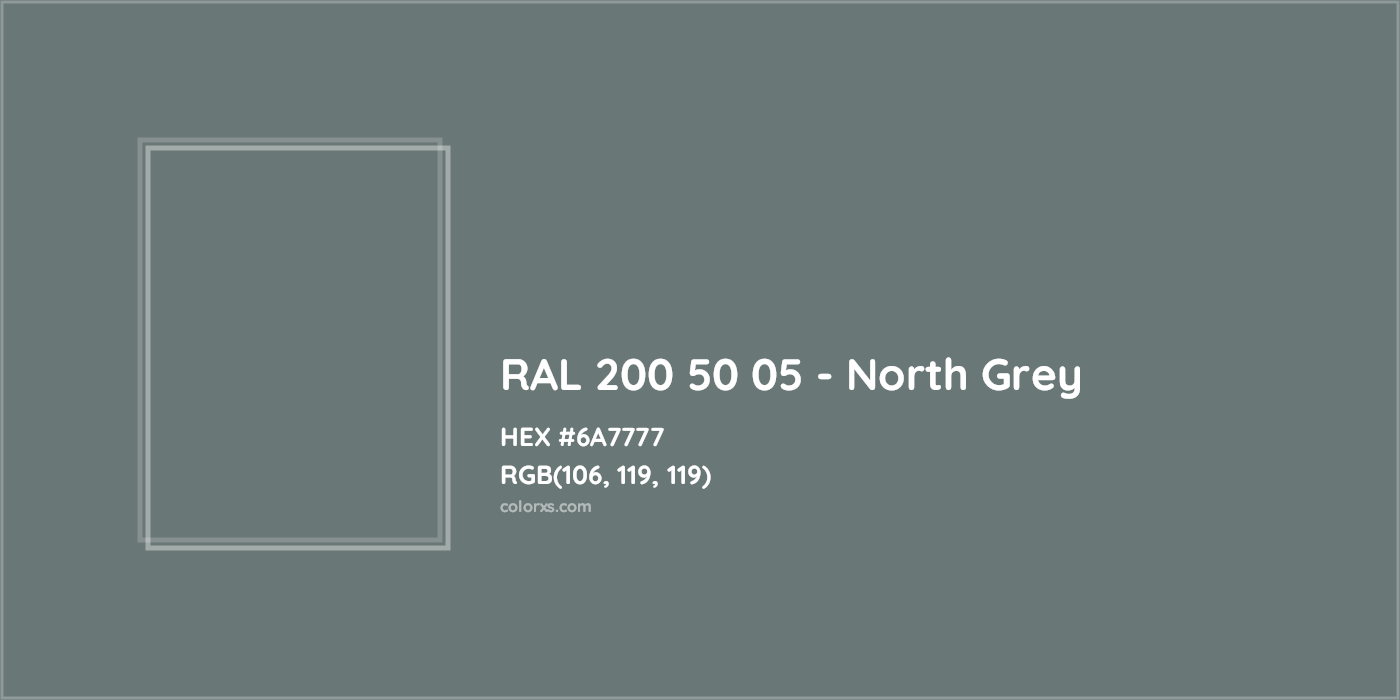 HEX #6A7777 RAL 200 50 05 - North Grey CMS RAL Design - Color Code
