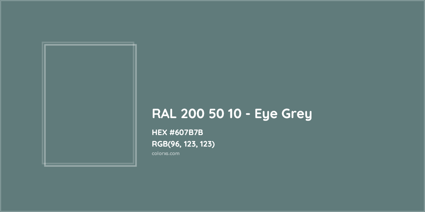 HEX #607B7B RAL 200 50 10 - Eye Grey CMS RAL Design - Color Code