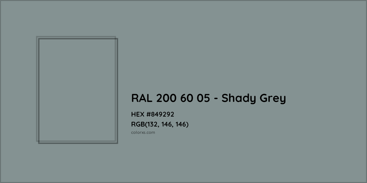HEX #849292 RAL 200 60 05 - Shady Grey CMS RAL Design - Color Code