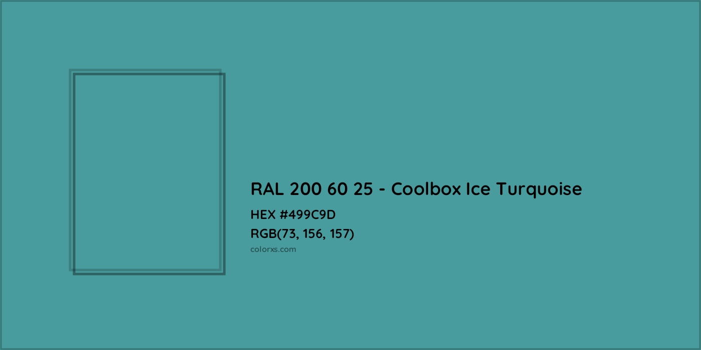 HEX #499C9D RAL 200 60 25 - Coolbox Ice Turquoise CMS RAL Design - Color Code