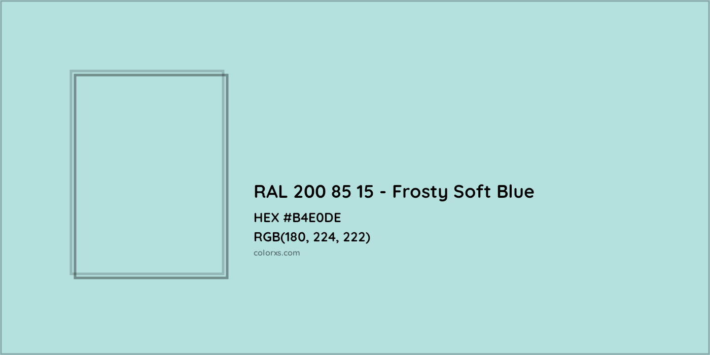 HEX #B4E0DE RAL 200 85 15 - Frosty Soft Blue CMS RAL Design - Color Code