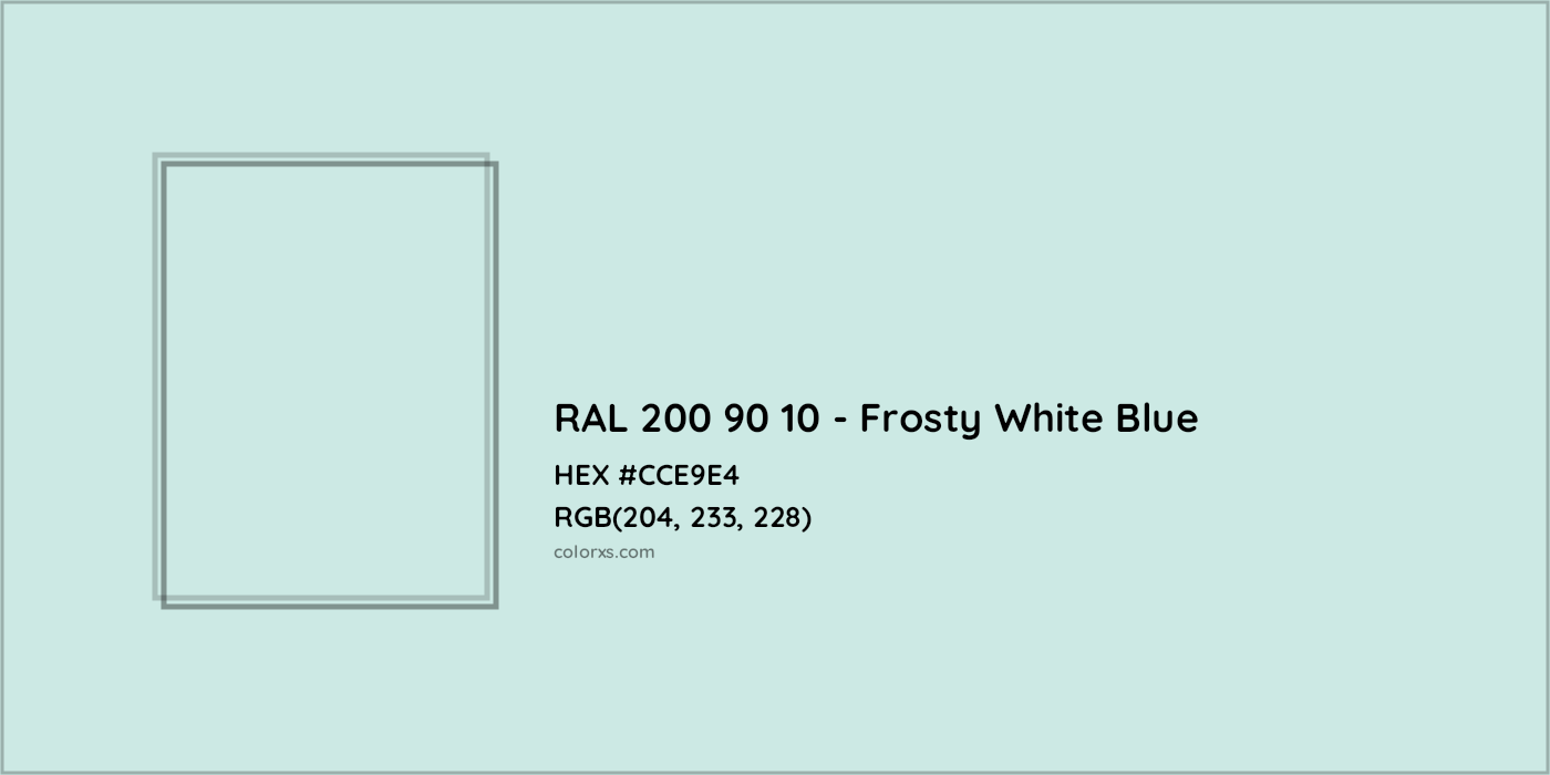 HEX #CCE9E4 RAL 200 90 10 - Frosty White Blue CMS RAL Design - Color Code