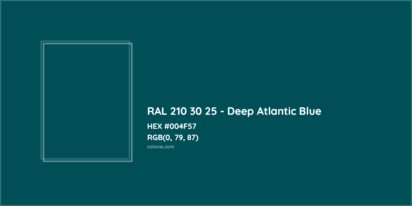 HEX #004F57 RAL 210 30 25 - Deep Atlantic Blue CMS RAL Design - Color Code