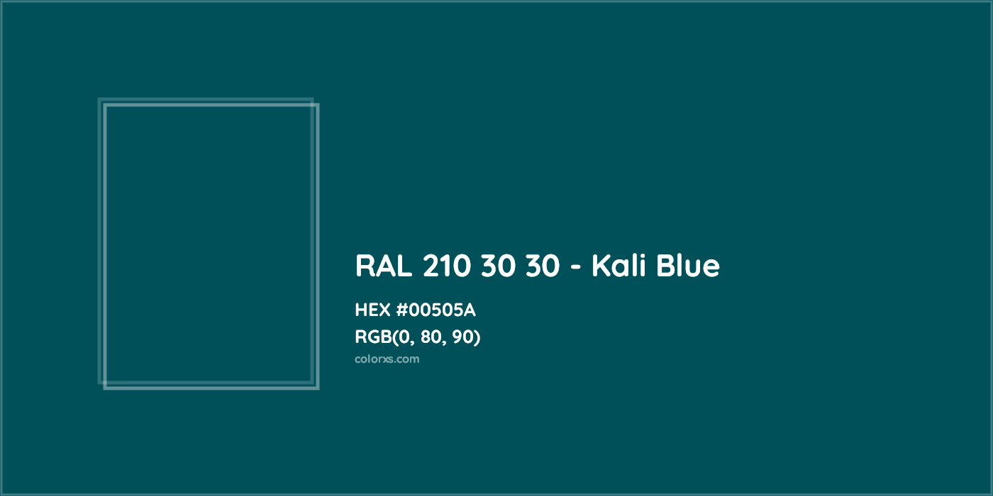 HEX #00505A RAL 210 30 30 - Kali Blue CMS RAL Design - Color Code