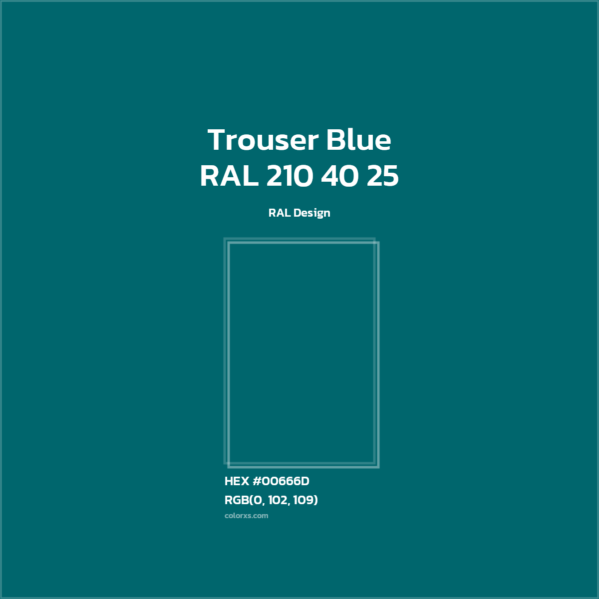 HEX #00666D RAL 210 40 25 - Trouser Blue CMS RAL Design - Color Code