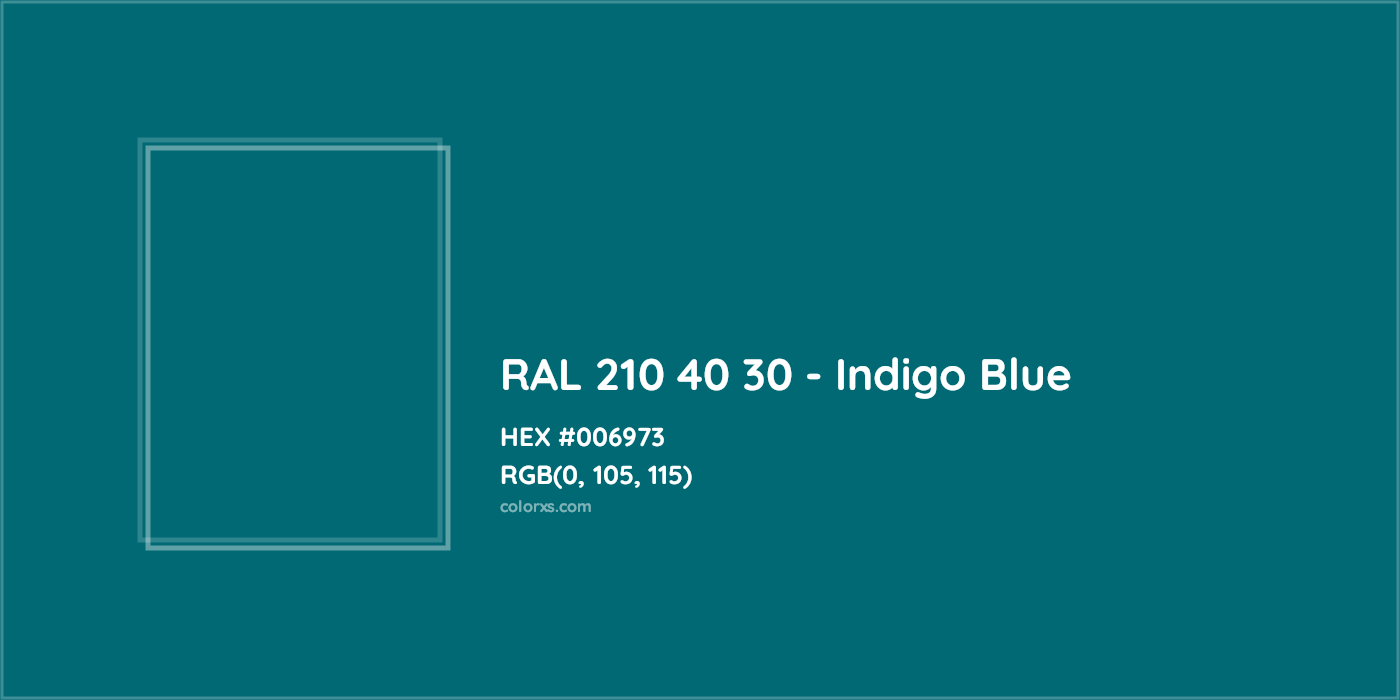HEX #006973 RAL 210 40 30 - Indigo Blue CMS RAL Design - Color Code