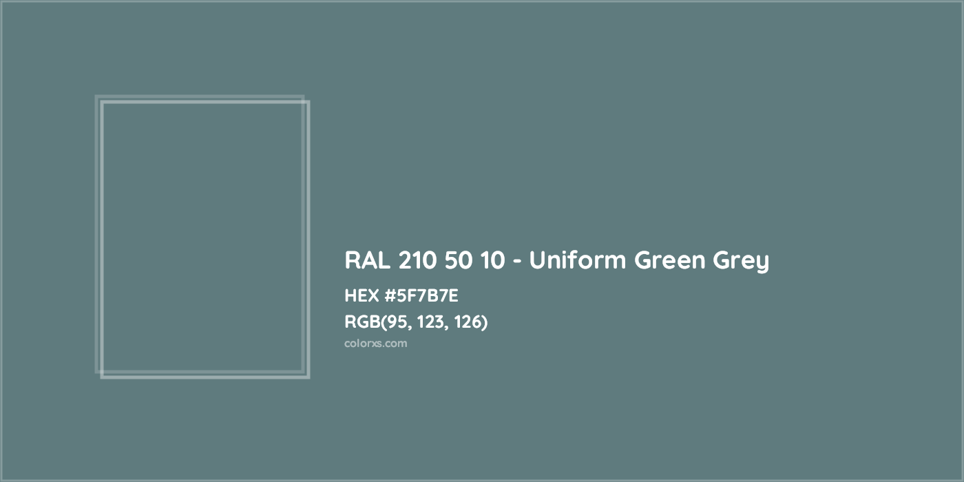 HEX #5F7B7E RAL 210 50 10 - Uniform Green Grey CMS RAL Design - Color Code