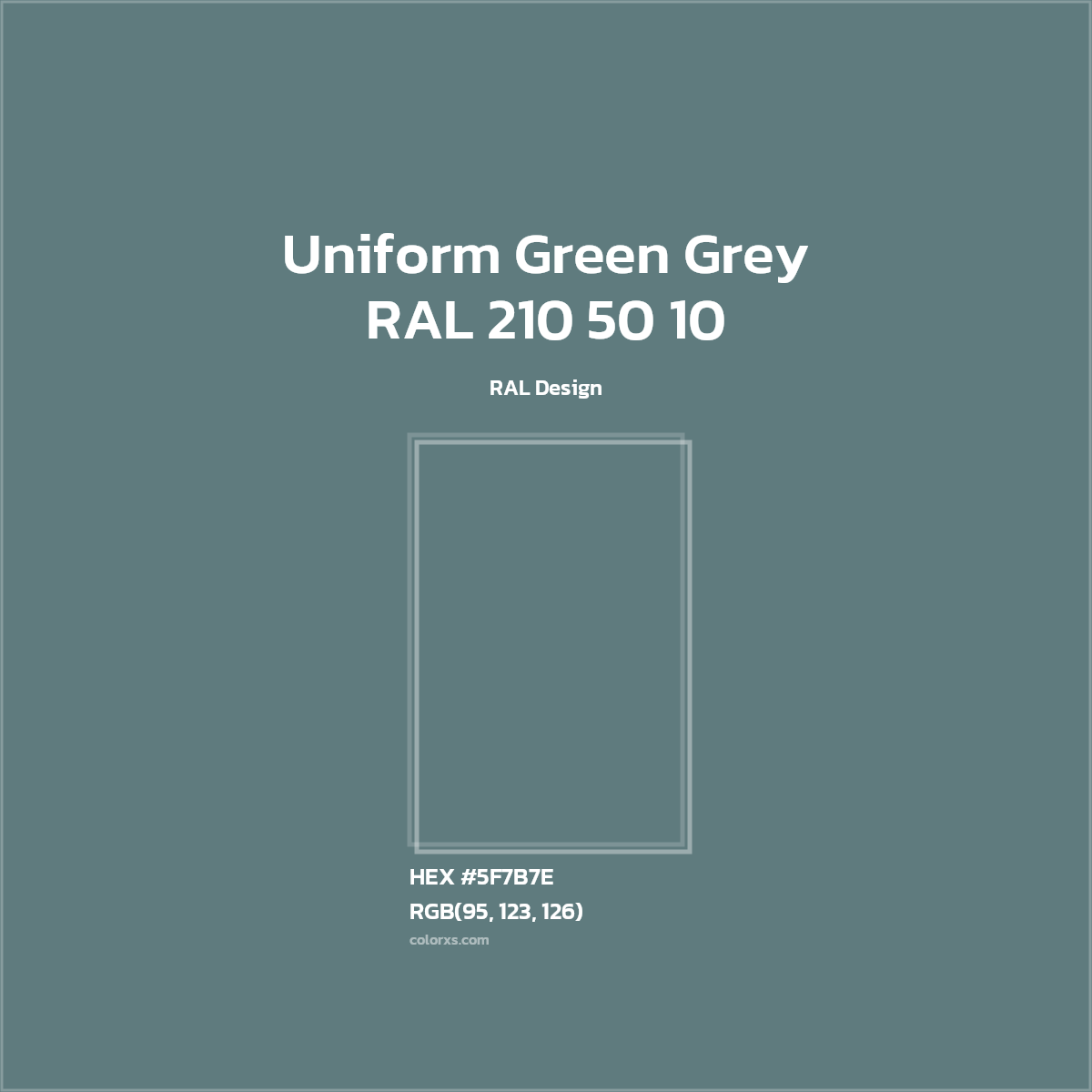 HEX #5F7B7E RAL 210 50 10 - Uniform Green Grey CMS RAL Design - Color Code