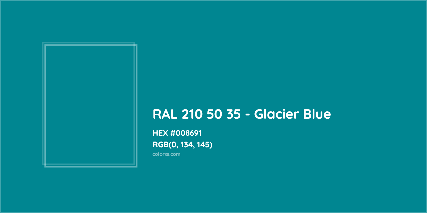 HEX #008691 RAL 210 50 35 - Glacier Blue CMS RAL Design - Color Code