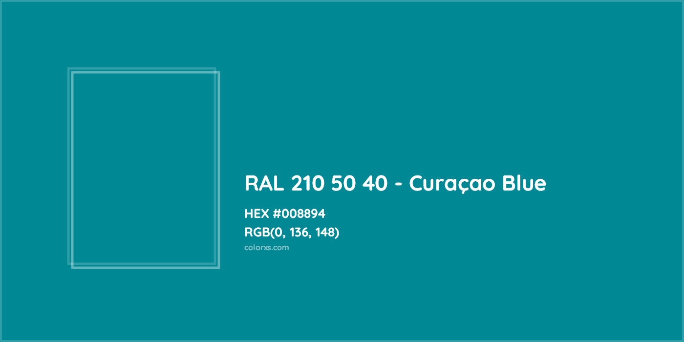 HEX #008894 RAL 210 50 40 - Curaçao Blue CMS RAL Design - Color Code