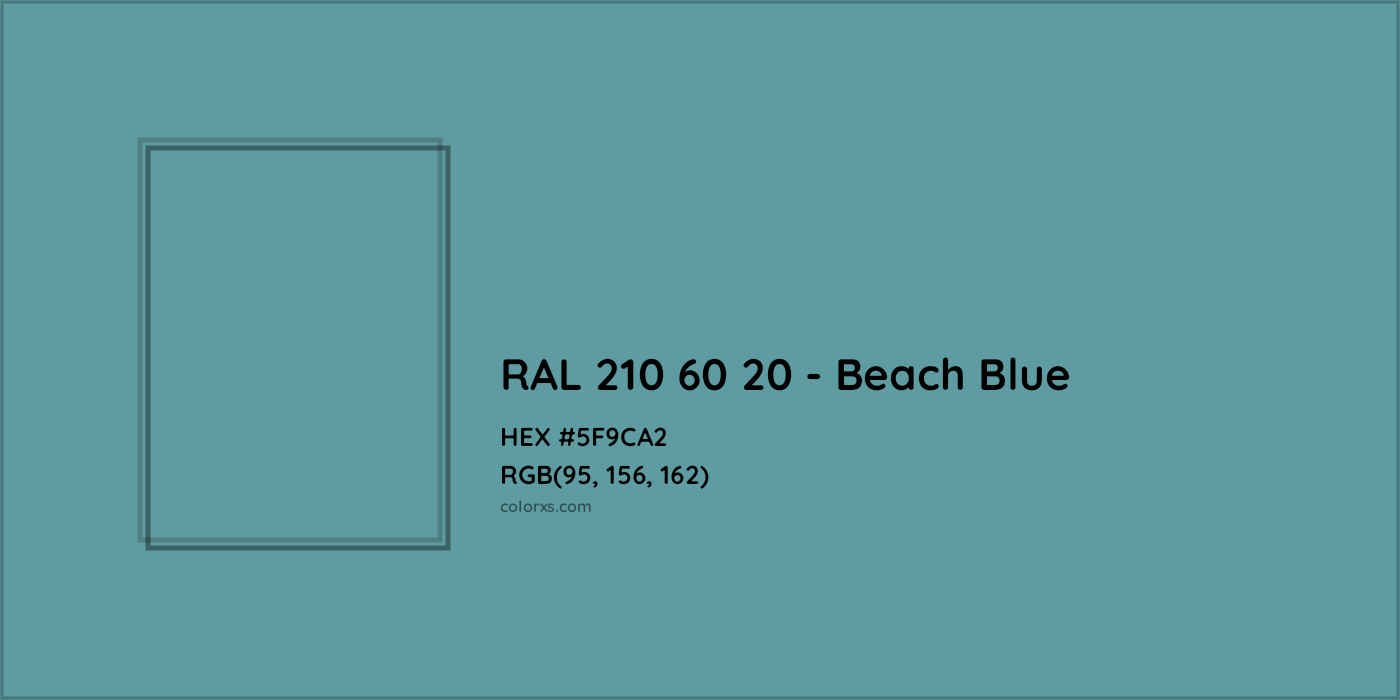 HEX #5F9CA2 RAL 210 60 20 - Beach Blue CMS RAL Design - Color Code