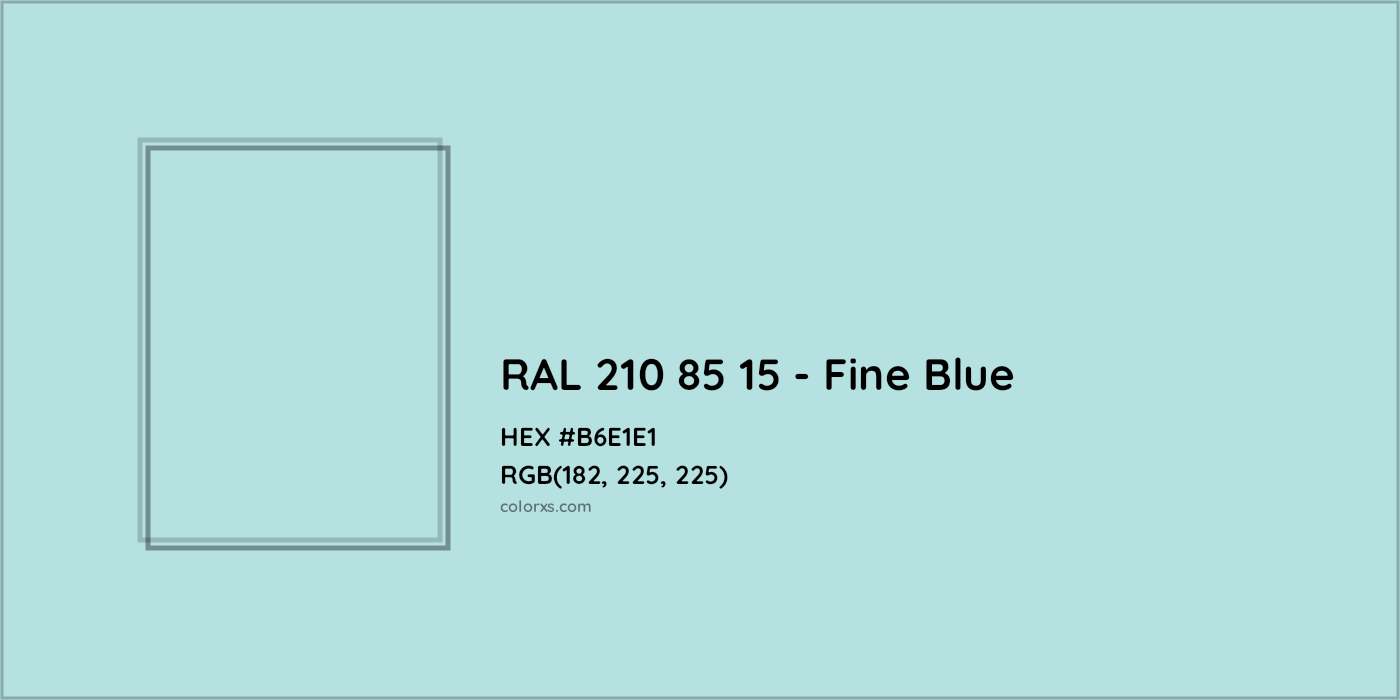 HEX #B6E1E1 RAL 210 85 15 - Fine Blue CMS RAL Design - Color Code