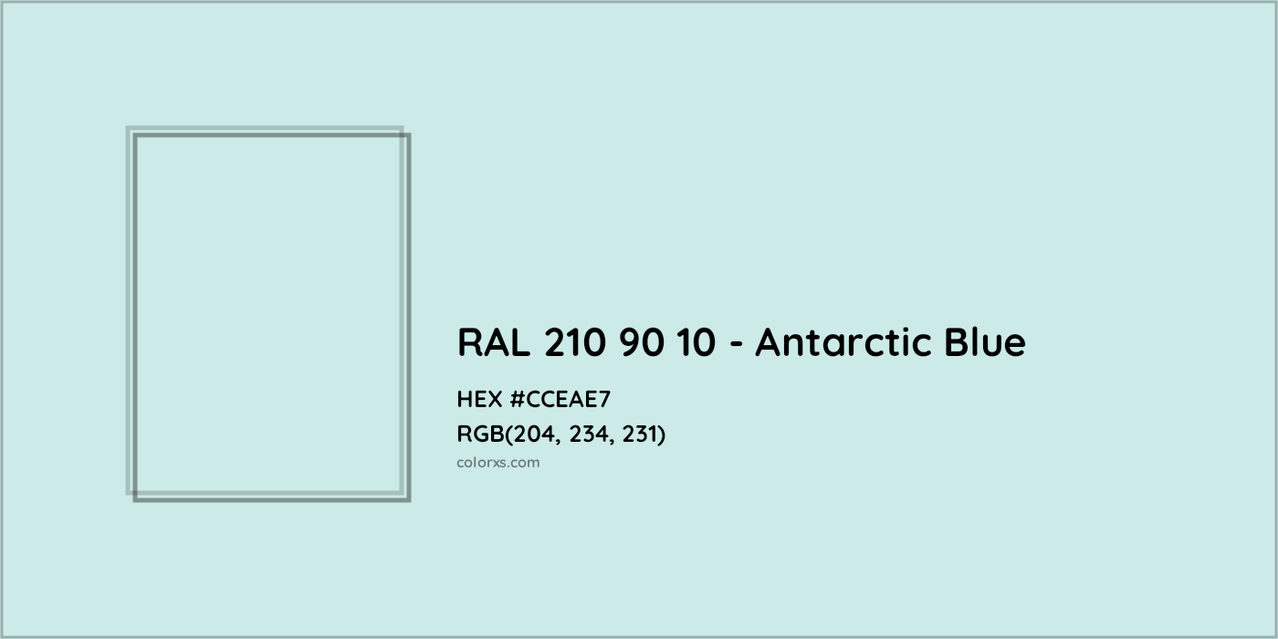 HEX #CCEAE7 RAL 210 90 10 - Antarctic Blue CMS RAL Design - Color Code