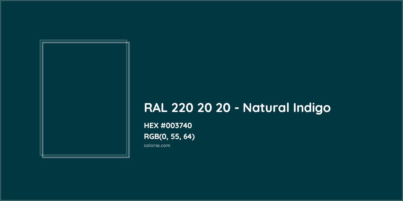 HEX #003740 RAL 220 20 20 - Natural Indigo CMS RAL Design - Color Code