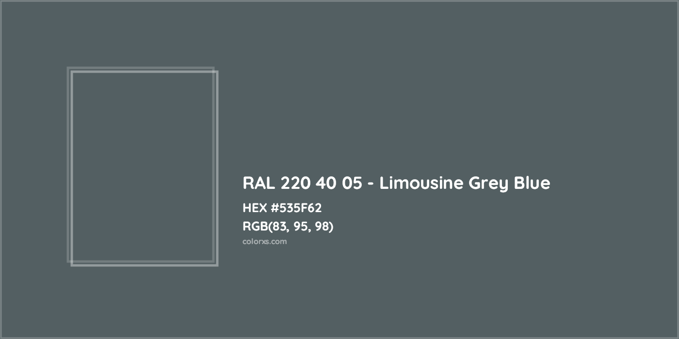 HEX #535F62 RAL 220 40 05 - Limousine Grey Blue CMS RAL Design - Color Code